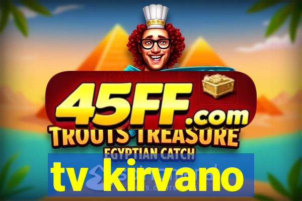 tv kirvano